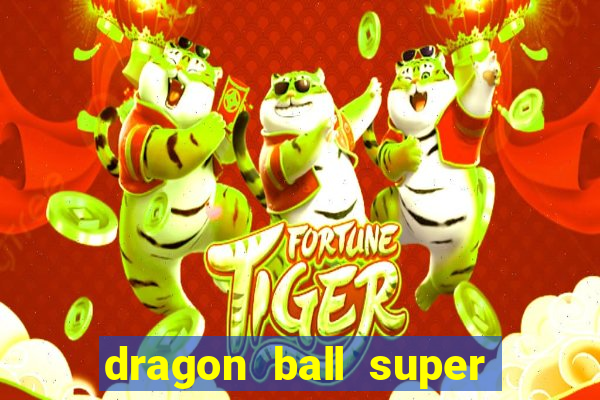 dragon ball super dublado online